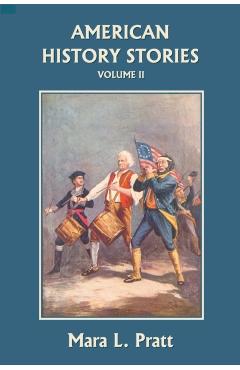 American History Stories, Volume II (Yesterday's Classics) - Mara L. Pratt