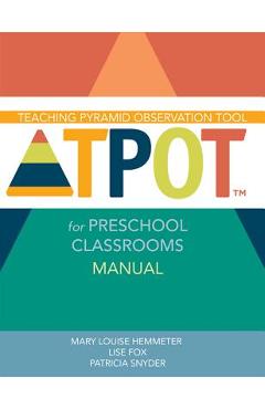Coperta cărții 'Teaching Pyramid Observation Tool for Preschool Classrooms (Tpot(tm)) Manual - Mary Louise Hemmeter'