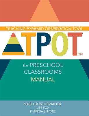 Coperta cărții 'Teaching Pyramid Observation Tool for Preschool Classrooms (Tpot(tm)) Manual - Mary Louise Hemmeter'