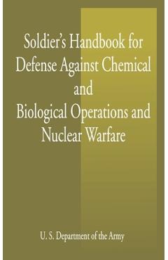 Coperta cărții 'Soldier's Handbook for Defense Against Chemical and Biological Operations and Nuclear Warfare - U S Dept Of The Army'