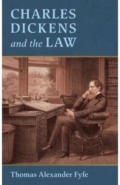 Coperta cărții 'Charles Dickens and the Law [1910] - Thomas Alexander Fyfe'