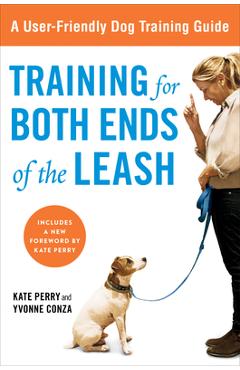 Coperta cărții 'Training for Both Ends of the Leash: A Guide to Cooperation Training for You and Your Dog - Kate Perry'