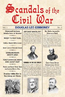 Scandals of the Civil War - Douglas Lee Gibboney