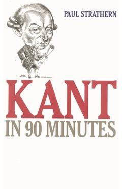 Coperta cărții 'Kant in 90 Minutes - Paul Strathern'