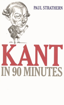 Coperta cărții 'Kant in 90 Minutes - Paul Strathern'