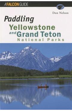 Coperta cărții 'Paddling Yellowstone and Grand Teton National Parks - Gpp Travel'