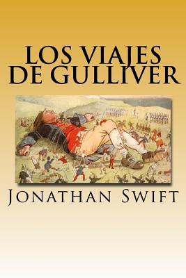 Los Viajes de Gulliver (Spanish) Edition - Jonathan Swift