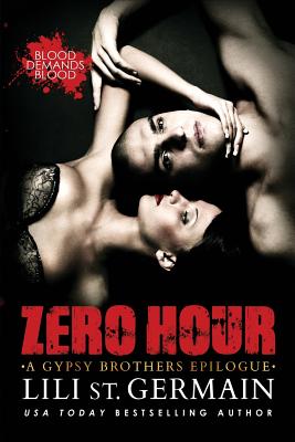 Zero Hour: A Gypsy Brothers Epilogue - Lili St Germain