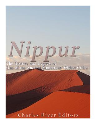 Nippur: The History and Legacy of One of the Ancient Sumerians' Oldest Cities - Charles River