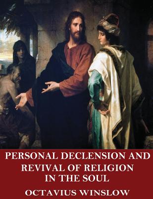 Personal Declension and Revival of Religion in the Soul - Octavius Winslow