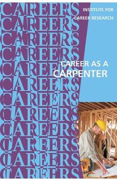 Coperta cărții 'Career as a Carpenter - Institute For Career Research'