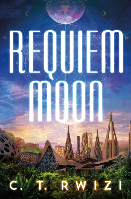 Requiem Moon - C. T. Rwizi