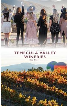 Coperta cărții 'Temecula Valley Wineries - Rob Crisell'