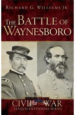 Coperta cărții 'The Battle of Waynesboro - Richard G. Williams'