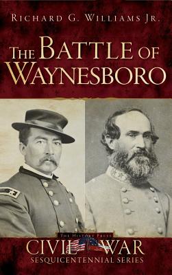 Coperta cărții 'The Battle of Waynesboro - Richard G. Williams'