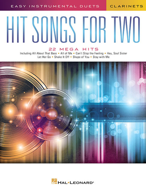 Hit Songs for Two Clarinets: Easy Instrumental Duets - Hal Leonard Corp