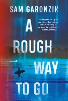 A Rough Way to Go - Sam Garonzik