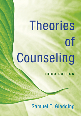 Theories of Counseling - Samuel T. Gladding