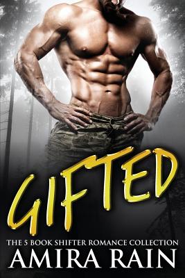 Gifted: The 5 Book Shifter Romance Collection - Amira Rain