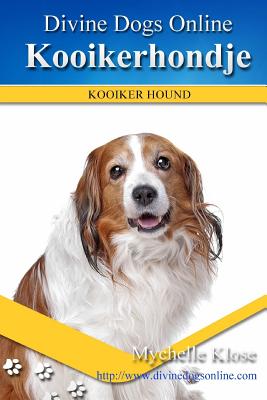Kooikerhondje: Kooiker Hound - Mychelle Klose