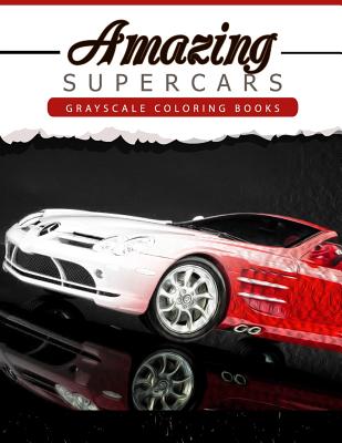 Amazing Super Car: Grayscale coloring booksfor adults Anti-Stress Art Therapy for Busy People (Adult Coloring Books Series, grayscale fan - Grayscale Publishing