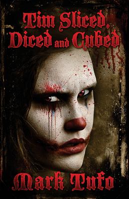 Tim 3 Sliced, Diced and Cubed - Mark Tufo