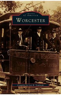 Coperta cărții 'Worcester - Lois R. Teuneski'