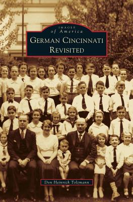 German Cincinnati Revisited - Don Heinrich Tolzmann