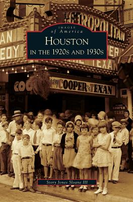 Houston in the 1920s and 1930s - Story Jones Sloane