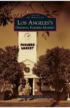 Coperta cărții 'Los Angeles's Original Farmers Market - David Hamlin'