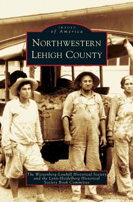 Northwestern Lehigh County - Weisenberg-lowhill Historical Society