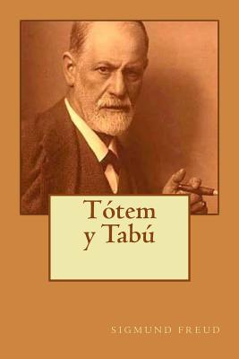 Totem y Tabu (Spanish Edition) - Sigmund Freud