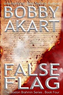 Coperta cărții 'False Flag: (The Boston Brahmin Book 4) - Bobby Akart'