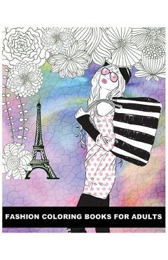 Coperta cărții 'Fashion Coloring Books For Adults: Classy Chic Designs Fashion & The Best of Paris Street Style - Alexandrine'