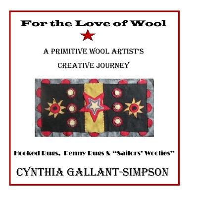 Coperta cărții 'For The Love Of Wool: A Primitive Wool Artist's Creative Journey - Cynthia Gallant-simpson'