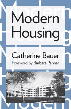Coperta cărții 'Modern Housing - Catherine Bauer'