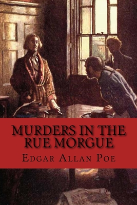 Murders in the Rue Morgue - 510 Classics