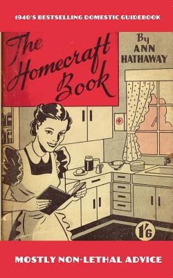 Coperta cărții 'The Homecraft Book: How to do it, answered in 1001 ways! - Thaddeus Lovecraft'
