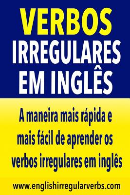 Verbos Irregulares em Inglés: A maneira mais rápida e mais fácil de aprender os verbos irregulares - Testabright
