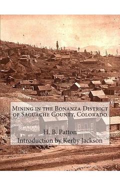 Coperta cărții 'Mining in the Bonanza District of Saguache County, Colorado - Kerby Jackson'