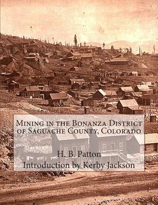 Coperta cărții 'Mining in the Bonanza District of Saguache County, Colorado - Kerby Jackson'