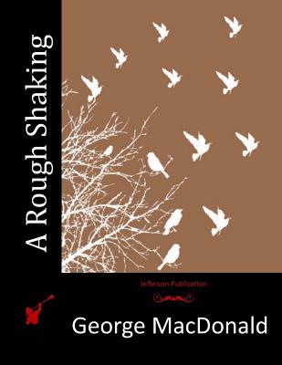 A Rough Shaking - George Macdonald