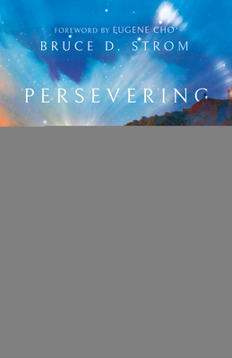 Persevering Power: Encouragement for When You're Oppressed by Life - Bruce D. Strom