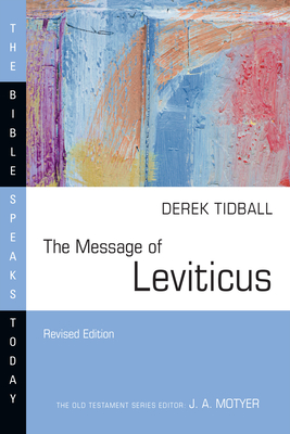 The Message of Leviticus: Free to Be Holy - Derek Tidball