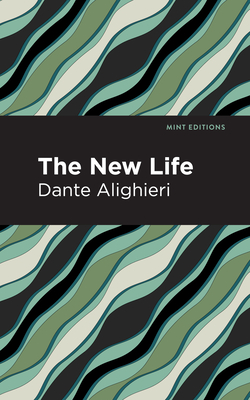 The New Life - Dante Alighieri