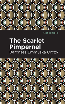 The Scarlet Pimpernel - Emmuska Orczy