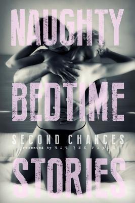 Naughty Bedtime Stories: Second Chances - Josephine Ballowe