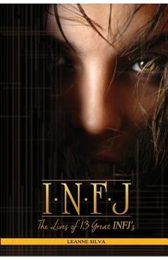 Coperta cărții 'Infj: The Lives of 13 Great INFJs - Leanne Silva'