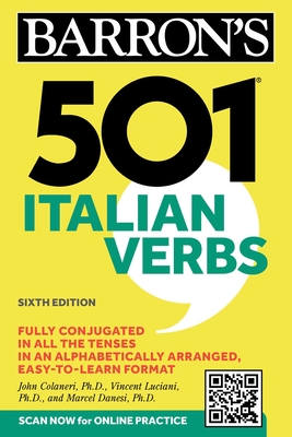 501 Italian Verbs, Sixth Edition - John Colaneri