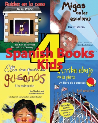 4 Spanish Books for Kids - 4 libros para niños: With Pronunciation Guide in English - Channing Jones